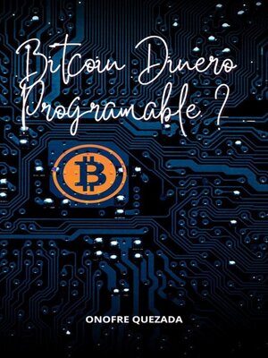 cover image of Bitcoin Dinero Programable ?